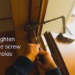 Tighten loose screw holes